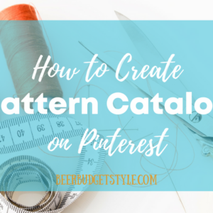 Create a Sewing Pattern Catalog on Pinterest