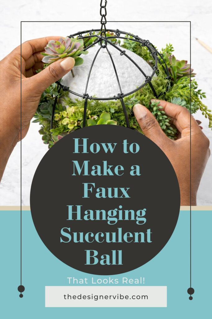 DIY Faux Hanging Succulent Ball